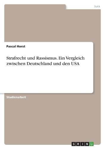 Cover image for Strafrecht und Rassismus. Ein Vergleich zwischen Deutschland und den USA