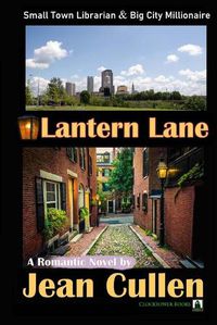 Cover image for Lantern Lane: Small Town Librarian and Her Big City Millionaire