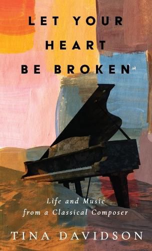 Cover image for Let Your Heart Be Broken