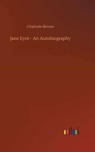 Cover image for Jane Eyre - An Autobiography