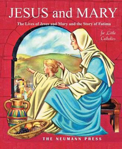 Cover image for Jesus and Mary: The Lives of Jesus and Mary and the Story of Fatima