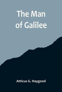 Cover image for The Man of Galilee