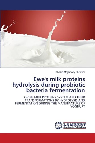 Cover image for Ewe's milk proteins hydrolysis during probiotic bacteria fermentation