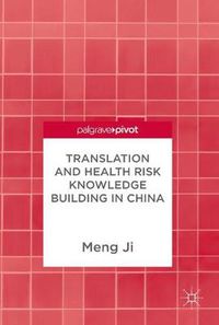 Cover image for Translation and Health Risk Knowledge Building in China