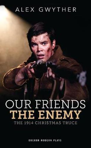 Cover image for Our Friends, The Enemy: The 1914 Christmas Truce