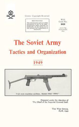 Cover image for The Soviet Army: Tactics and Organization 1949