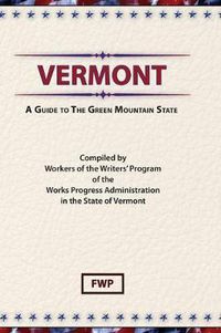 Cover image for Vermont : A Guide to the Green Mountain State