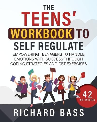 Cover image for the Teens' Workbook to Self Regulate