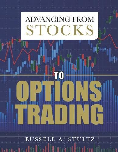 Cover image for Advancing from Stocks to Options Trading