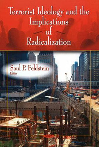 Cover image for Terrorist Ideology & the Implications of Radicalization