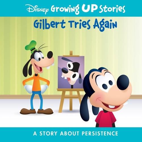 Cover image for Disney Growing Up Stories Gilbert Tries Again: A Story about Persistence