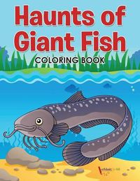 Cover image for Haunts of Giant Fish Coloring Book