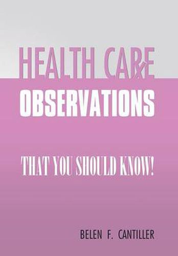Cover image for Health Care Observations: that you should know!