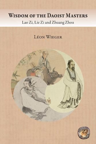 Wisdom of the Daoist Masters: Lao Zi, Lie Zi and Zhuang Zhou