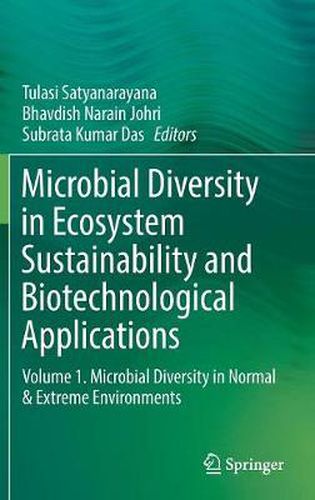 Cover image for Microbial Diversity in Ecosystem Sustainability and Biotechnological Applications: Volume 1. Microbial Diversity in Normal & Extreme Environments