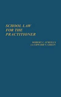 Cover image for School Law for the Practitioner