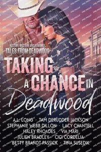 Cover image for Taking a Chance in Deadwood