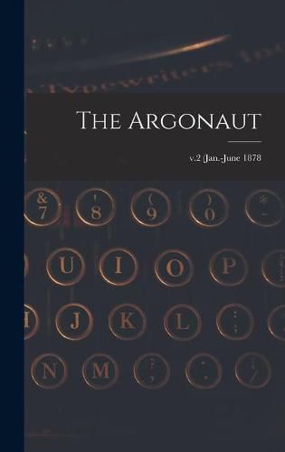 Cover image for The Argonaut; v.2 (Jan.-June 1878