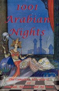 Cover image for 1001 Arabian Nights - The Complete Adventures of Sindbad, Aladdin and Ali Baba - Special Edition