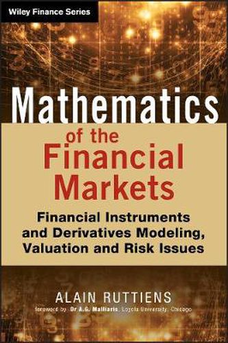 Cover image for Mathematics of the Financial Markets: Financial Instruments and Derivatives Modelling, Valuation and Risk Issues