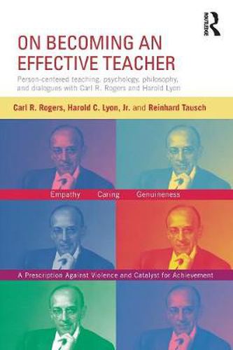 Cover image for On Becoming an Effective Teacher: Person-centered teaching, psychology, philosophy, and dialogues with Carl R. Rogers and Harold Lyon