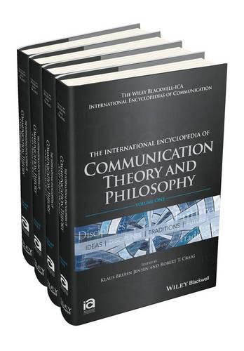 The International Encyclopedia of Communication Theory and Philosophy: 4 Volume Set