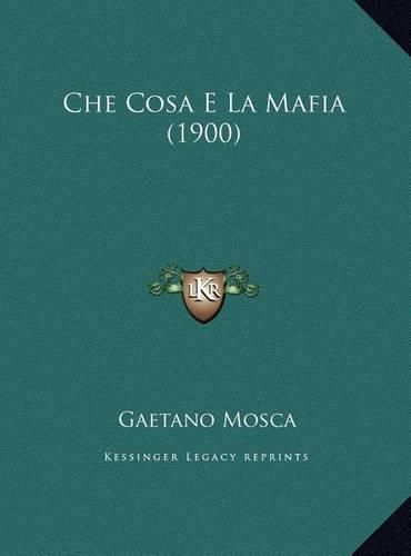 Cover image for Che Cosa E La Mafia (1900) Che Cosa E La Mafia (1900)