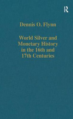 Cover image for World Silver and Monetary History in the 16th and 17th Centuries