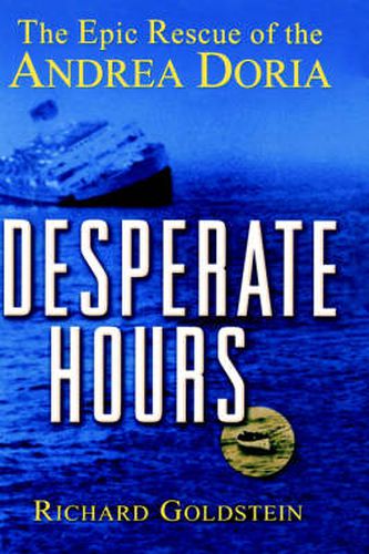 Cover image for Desperate Hours: The Epic Rescue of the  Andrea Doria