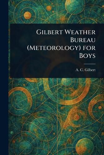 Cover image for Gilbert Weather Bureau (Meteorology) for Boys