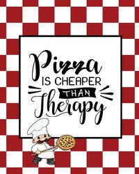 Cover image for Pizza Is Cheaper Than Therapy, Pizza Review Journal: Record & Rank Restaurant Reviews, Expert Pizza Foodie, Prompted Pages, Remembering Your Favorite Slice, Gift, Log Book