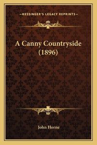 Cover image for A Canny Countryside (1896)