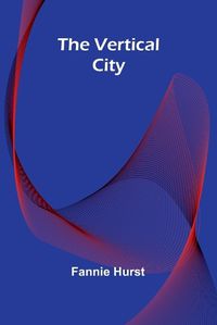 Cover image for The Vertical City