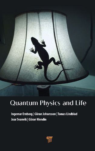Cover image for Quantum Physics and Life: How We Interact with the World Inside and Around Us