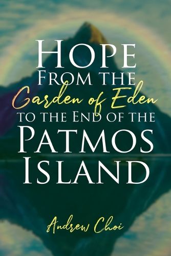 Cover image for Hope From the Garden of Eden to the End of the Patmos Island