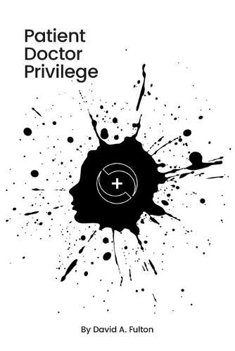 Cover image for Patient Doctor Privilege