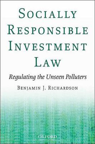 Cover image for Socially Responsible Investment Law: Regulating the Unseen Polluters