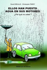 Cover image for Ellos han puesto agua en sus motores, ?Por que no Usted?