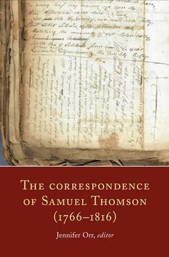 The Correspondence of Samuel Thomson (1766-1816)