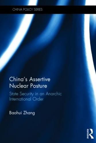 Cover image for China's Assertive Nuclear Posture: State Security in an Anarchic International Order