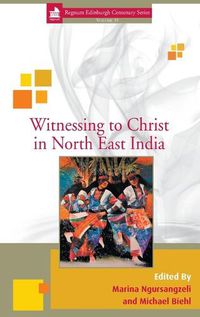 Cover image for Witnessing to Christ in North East India