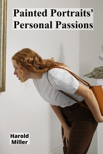 Cover image for Painted Portraits' Personal Passions