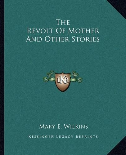 The Revolt of Mother and Other Stories