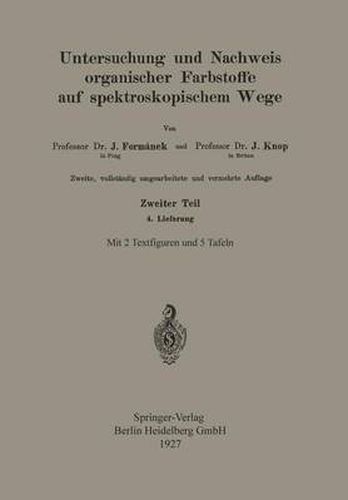 Cover image for Untersuchung Und Nachweis Organischer Farbstoffe Auf Spektroskopischem Wege: Zweiter Teil 4. Lieferung