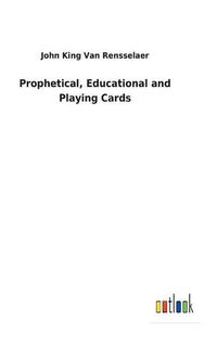 Cover image for Prophetical, Educational and Playing Cards