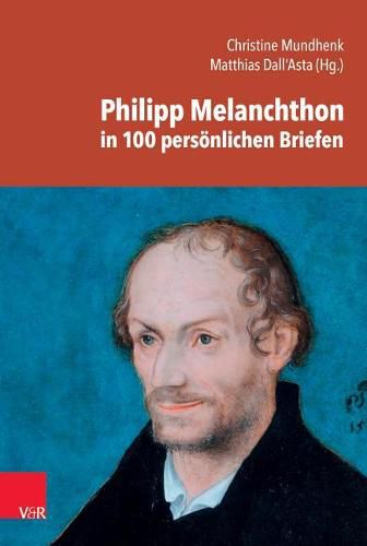 Cover image for Philipp Melanchthon in 100 Personlichen Briefen