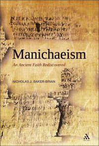 Cover image for Manichaeism: An Ancient Faith Rediscovered