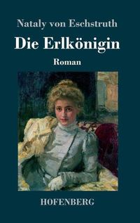 Cover image for Die Erlkoenigin: Roman