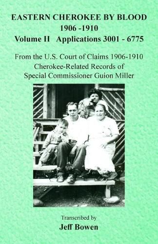 Cover image for Eastern Cherokee By Blood, 1906-1910: Volume II Applications 3001-6775