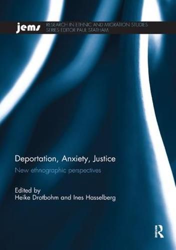 Cover image for Deportation, Anxiety, Justice: New ethnographic perspectives